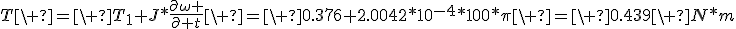 T\ =\ T_1+J*\frac{\partial\omega }{\partial t}\ =\ 0.376+2.0042*10^{-4}*100*\pi\ =\ 0.439\ N*m